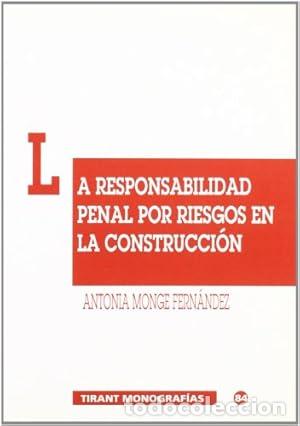 Libros: La responsabilidad penal por riesgos en la construcci&oacute;n - Antonia Monge Fernandez TDK448