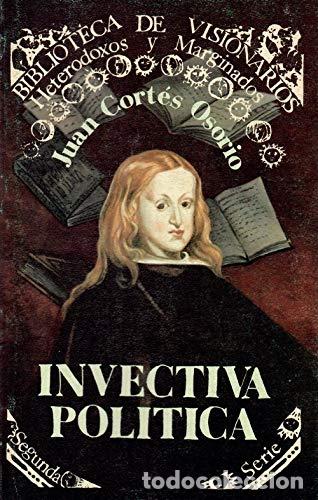 Libros: Invectiva pol&iacute;tica - Cort&eacute;s Ossorio, Juan