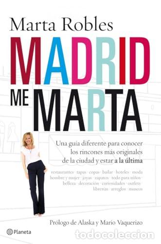 Libros: Madrid me Marta - Robles, Marta