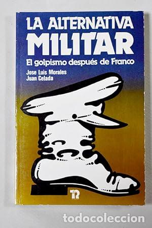 Libros: La alternativa militar - Celada, J
