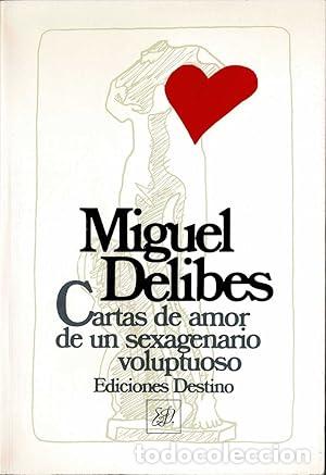 Libros: Cartas de amor de un sexagenario voluptuoso - Delibes, Miguel