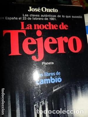 Libros: La noche de Tejero - Jose Oneto