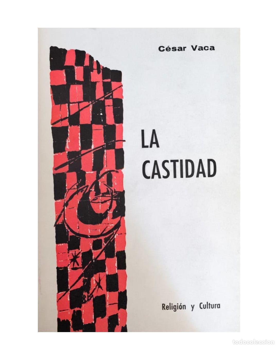 LA CASTIDAD - CESAR VACA