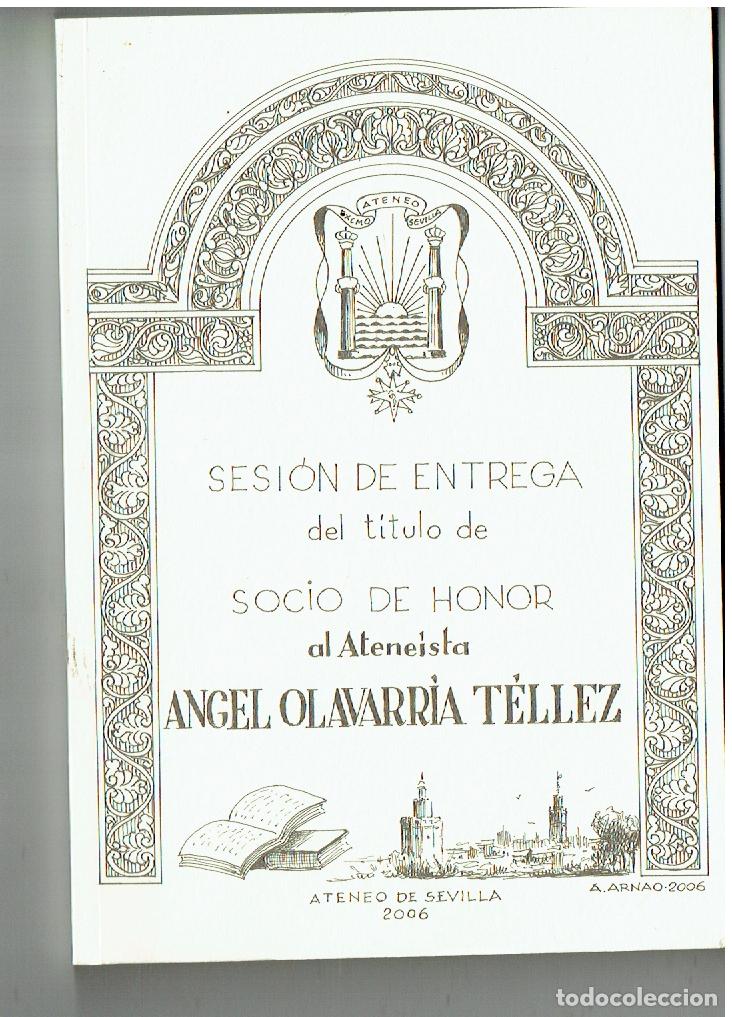 Libros: SESI&Oacute;N DE ENTREGA DEL T&Iacute;TULO DE SOCIO DE HONOR AL ATENEISTA: &Aacute;NGEL OLAVARRIA T&Eacute;LLEZ. 2006.(ST/PR1)