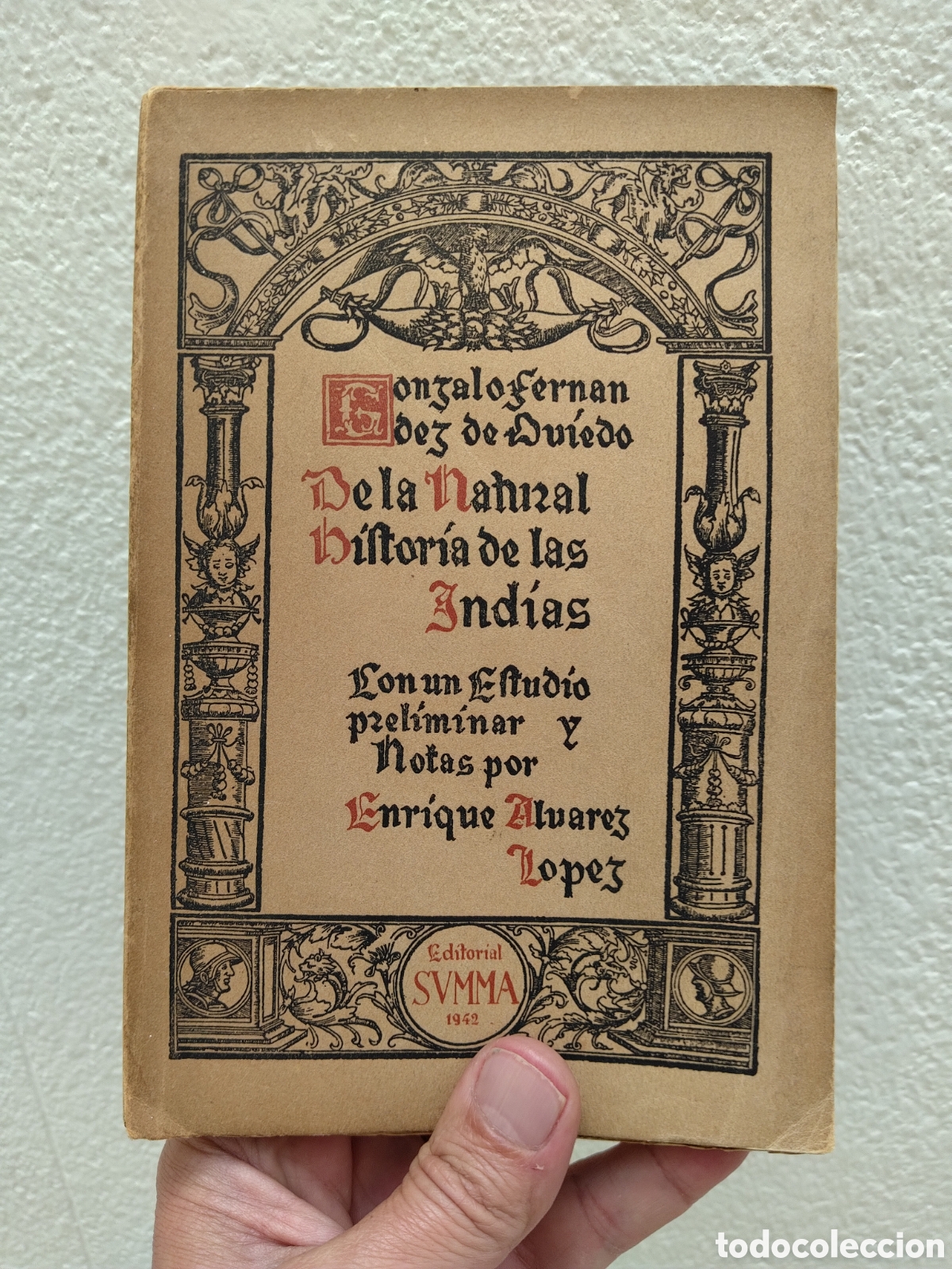 B&uuml;cher: SUMARIO DE LA NATURAL HISTORIA DE LAS INDIAS, GONZALO FERNANDEZ DE OVIEDO, 1942