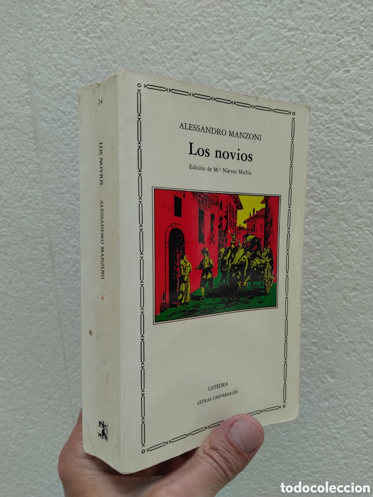 books: LOS NOVIOS. ALESSANDRO MANZONI. C&Aacute;TEDRA LETRAS UNIVERSALES.