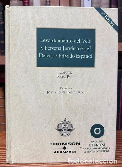Libros: LEVANTAMIENTO DEL VELO Y PERSONA JURIDICA EN EL DERECHO PRIVADO ESPA&Ntilde;OL - BOLDO RODA, Carmen