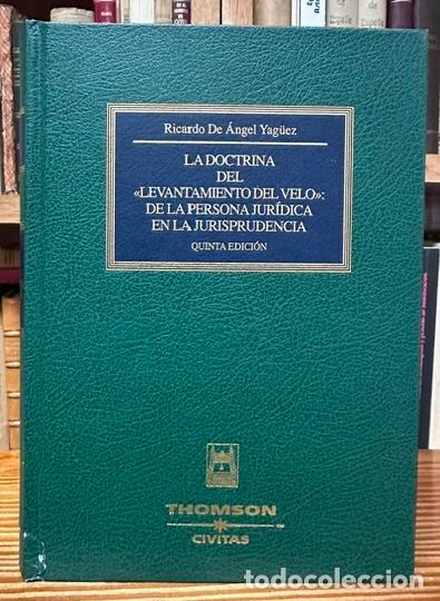 Libros: LA DOCTRINA DEL &rdquo;LEVANTAMIENTO DEL VELO&rdquo; DE LA PERSONA JURIDICA EN LA RECIENTE JURISPRUDENCIA. ... -