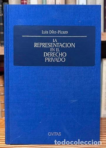 Libros: LA REPRESENTACION EN EL DERECHO PRIVADO - DIEZ-PICAZO, Luis