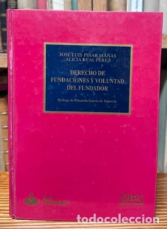 Libros: DERECHO DE FUNDACIONES Y VOLUNTAD DEL FUNDADOR. Pr&oacute;logo de Eduardo Garc&iacute;a de Enterr&iacute;a - PI&Ntilde;AR MA&Ntilde;AS,