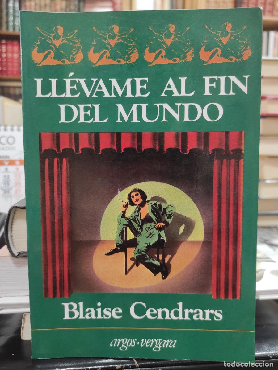 Libros: LL&Eacute;VAME AL FIN DEL MUNDO. - CENDRARS, BLAISE.