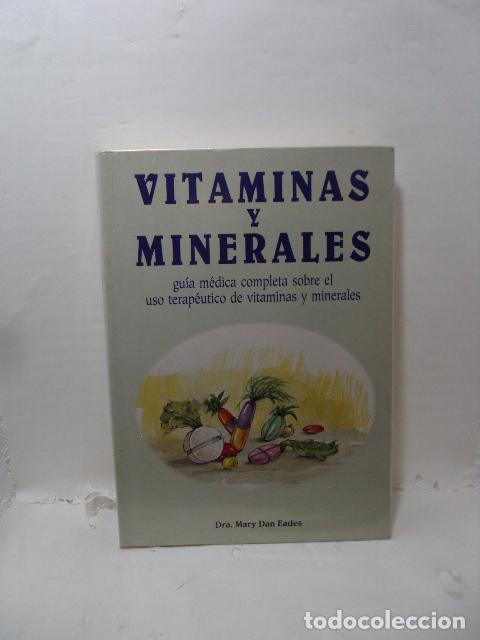 books: VITAMINAS Y MINERALES. Gu&iacute;a m&eacute;dica completa sobre el uso terap&eacute;utico de vitaminas y minerales - Mary