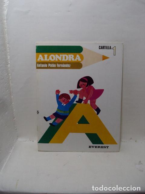 Libros: ALONDRA : M&Eacute;TODO GLOBAL DE INICIACI&Oacute;N A LA LECTURA Y ESCRITURA SIMULT&Aacute;NEAS - Antonio Palau Fern&aacute;n
