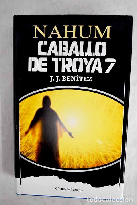 Libros: Nahum: Caballo de Troya 7.- Ben&iacute;tez, J. J.