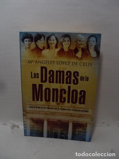 Libros: LAS DAMAS DE LA MONCLOA. Retrato &iacute;ntimo de seis mujeres que ya forman parte de nuestra historia - M&ordf;