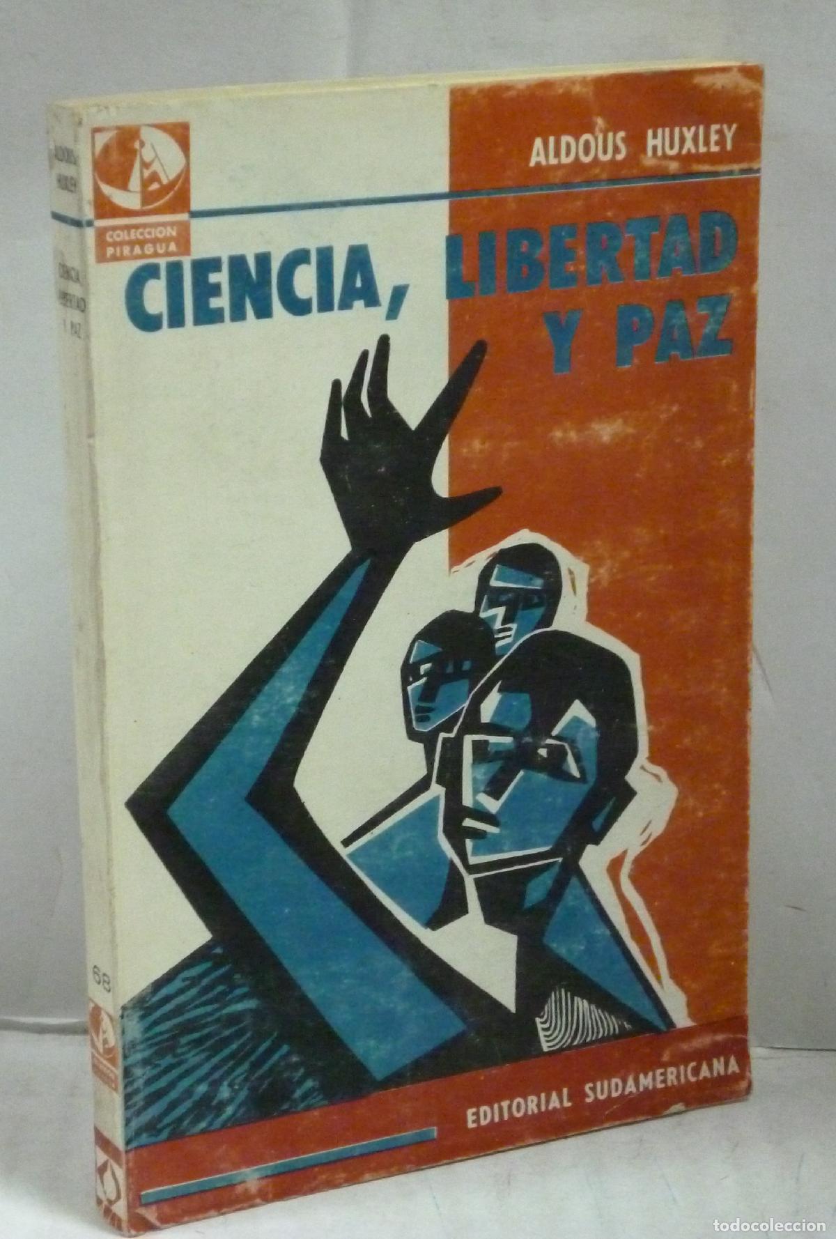 Libros: CIENCIA, LIBERTAD Y PAZ - Huxley, Aldous