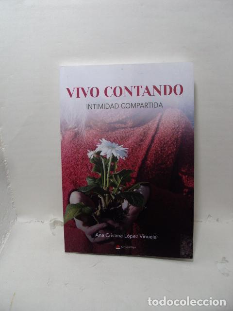 Libros: VIVO CONTANDO. INTIMIDAD COMPARTIDA - Ana Cristina L&oacute;pez Vi&ntilde;uela