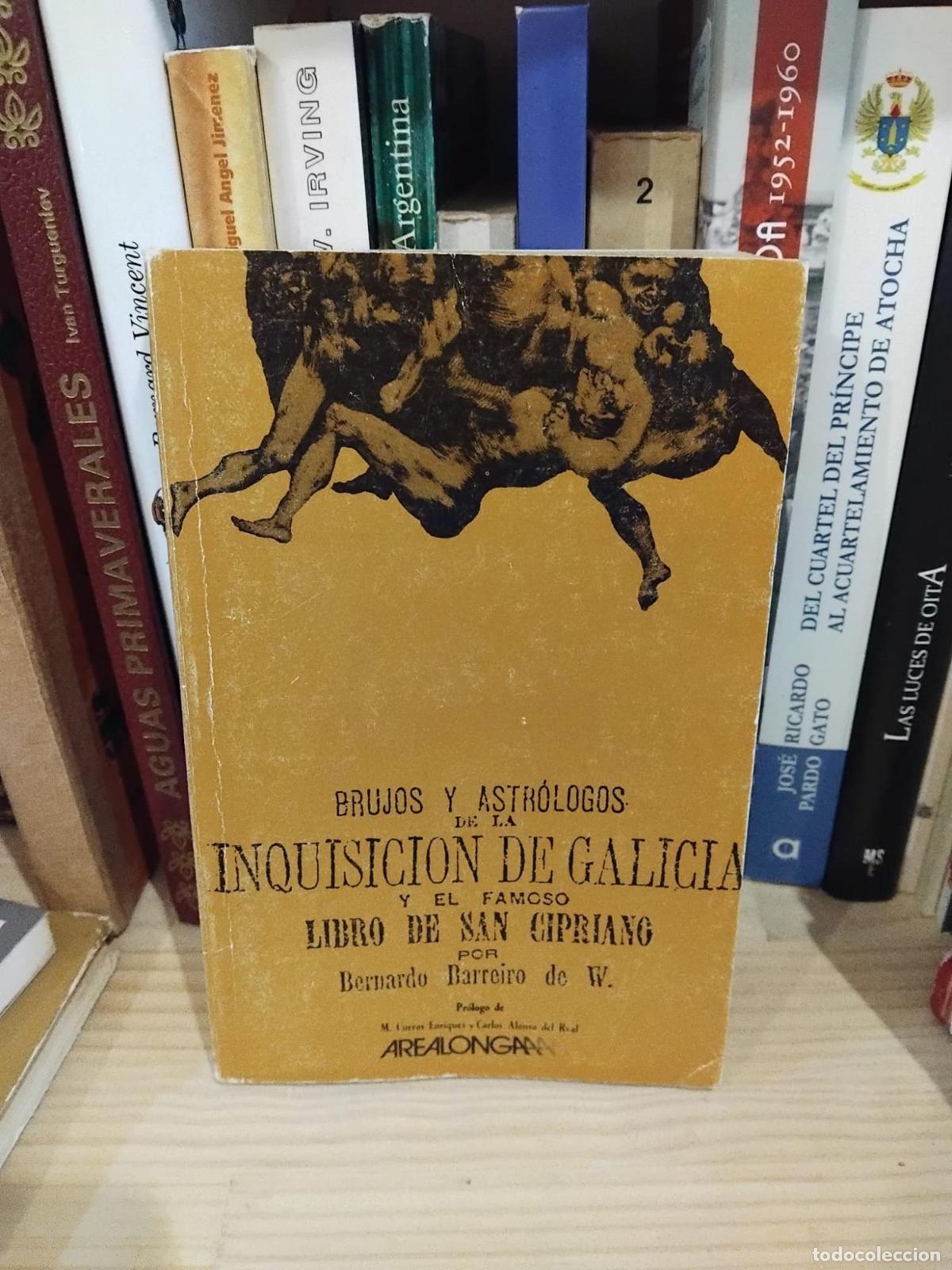 Libros: Brujos y astr&oacute;logos de la Inquisici&oacute;n de Galicia y el famoso libro de San Cipriano - BARREIRO DE W.,