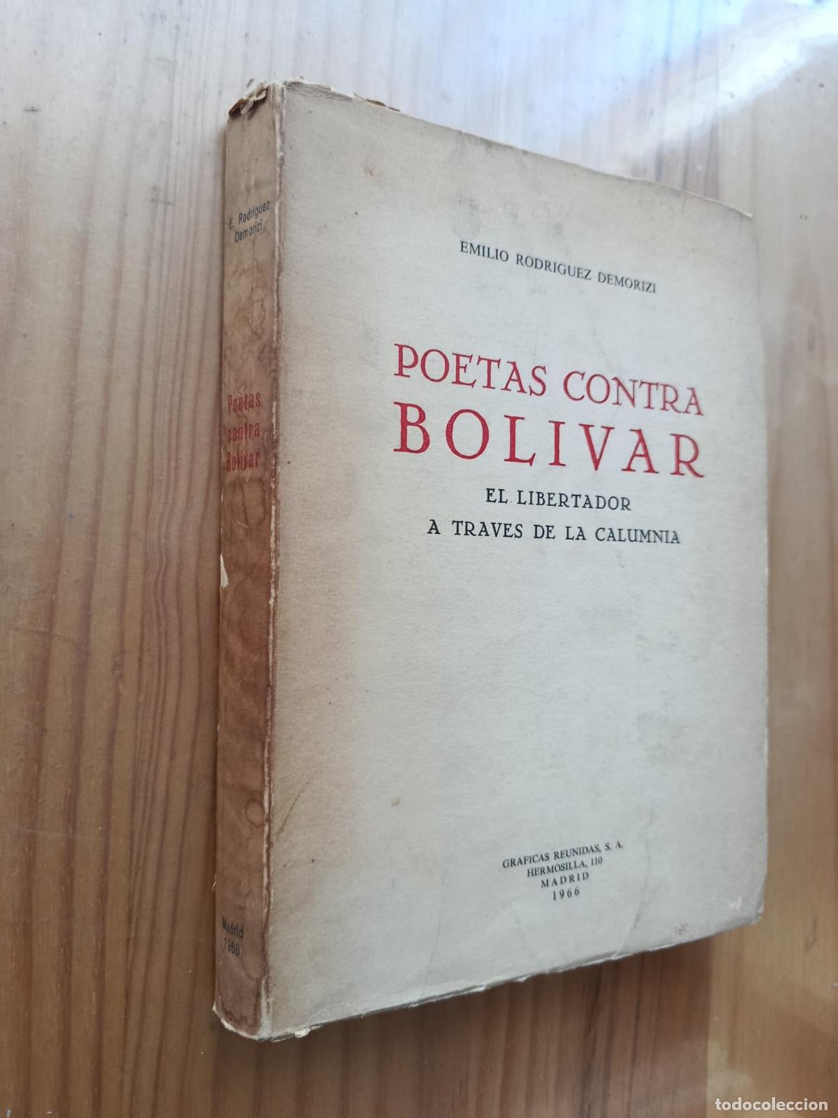 Libros: POETAS CONTRA BOL&Iacute;VAR, EL LIBERTADOR A TRAV&Eacute;S DE LA CALUMNIA - EMILIO RODR&Iacute;GUEZ DEMORIZI