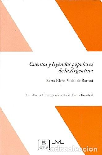 Livros em segunda m&atilde;o: Cuentos y leyendas populares de la Argentina - Berta Elena V - Berta Elena Vidal de Battini
