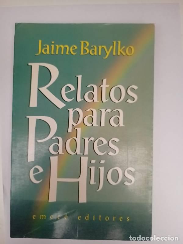 Libros: Relatos Para Padres E Hijos - Jaime Barylko - Jaime Barylko - Foto 1
