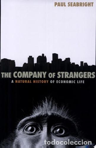 books: The Company of Strangers A Natural History of Economic Life - Paul Seabright
