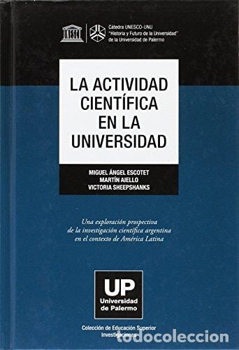 B&uuml;cher: La actividad cient&iacute;fica en la universidad una exploraci&oacute;n pr - Miguel A. Escotet