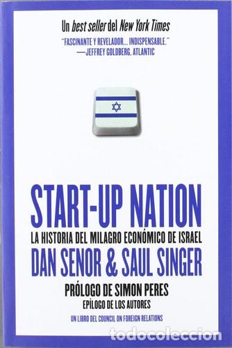 B&uuml;cher: Start-up nation la historia del milagro econ&oacute;mico de Israel - Dan Se&ntilde;or, Saul Singer