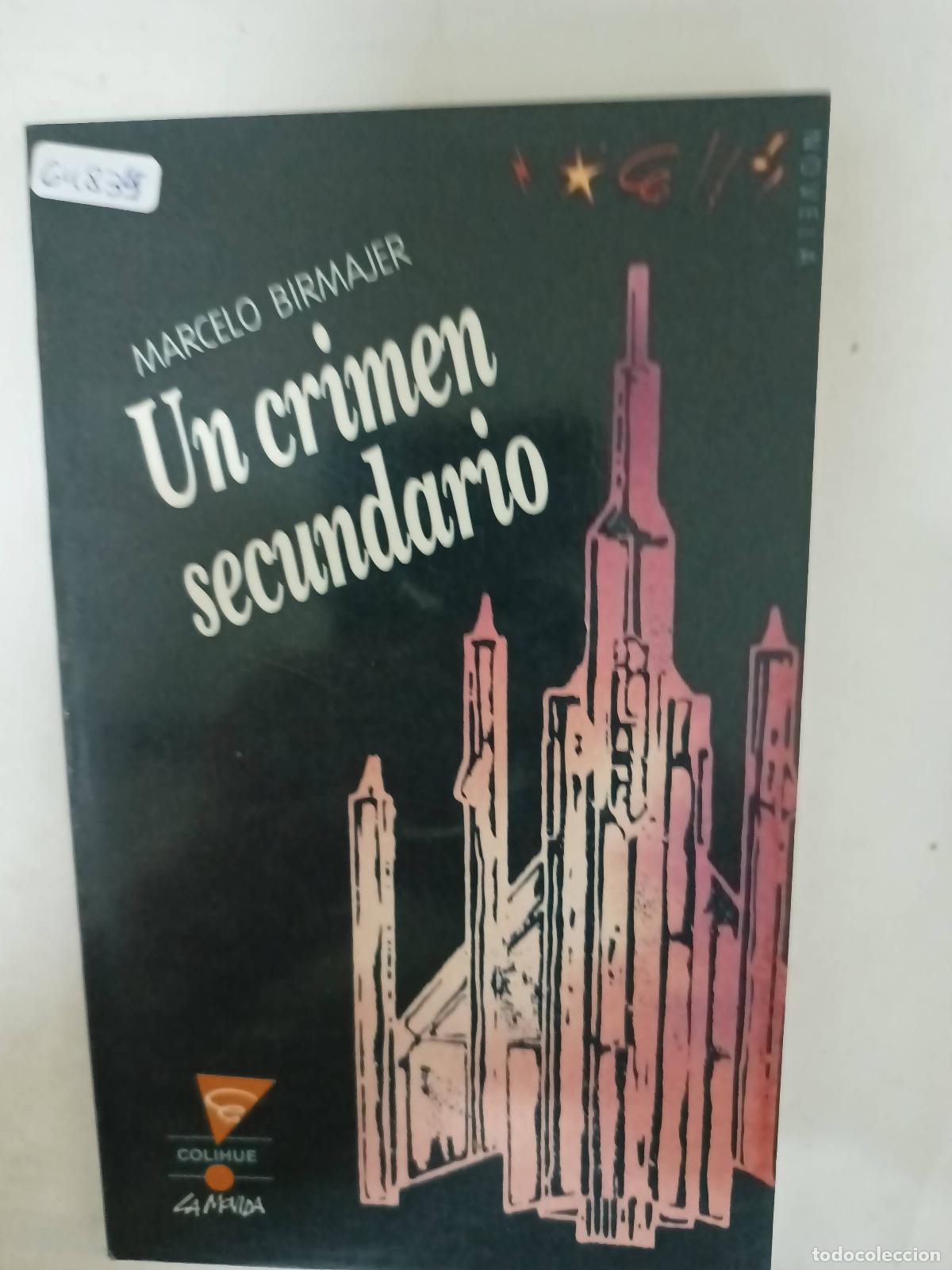 Livros em segunda m&atilde;o: Un crimen secundario - Marcelo Birmajer - Marcelo Birmajer