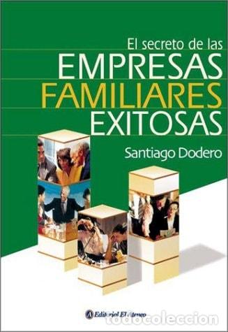 Livres: El Secreto de Las Empresas Familiares Exitosas - Santiago Do - Santiago Dodero