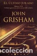 Libros: El Ultimo Jurado / the Last Juror - John Grisham - John Grisham