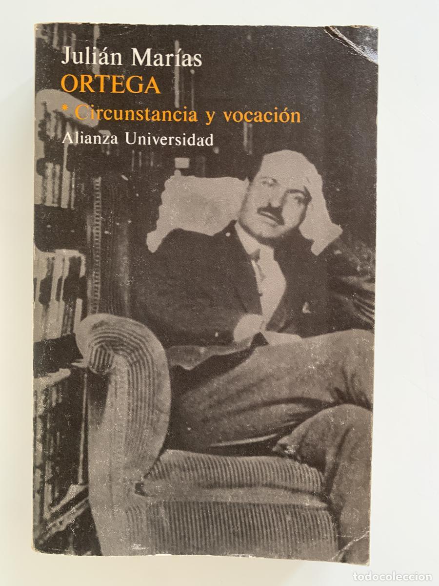 Libri di seconda mano: ORTEGA. CIRCUNSTANCIA Y VOCACI&Oacute;N - Juli&aacute;n Mar&iacute;as Aguilera