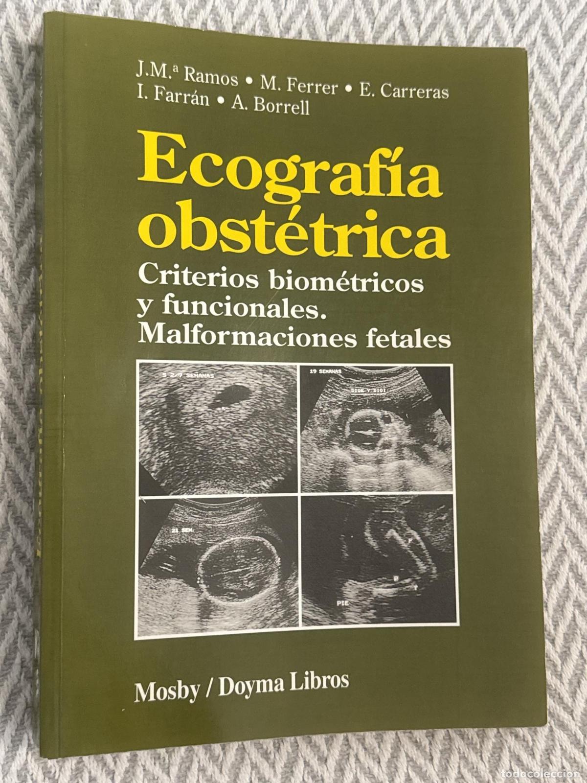 Libros: Ecograf&iacute;a obst&eacute;trica. Criterios biom&eacute;tricos y funcionales. Malformaciones fetales - J. M&ordf; Ramos, M.