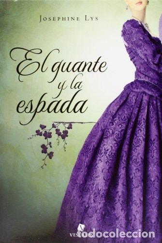 B&uuml;cher: El guante y la espada - Lys Josephine - Lys Josephine