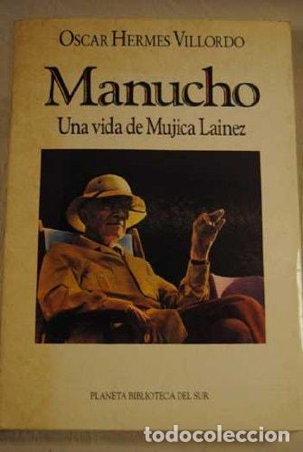 Livres: Manucho - Una Vida de Mujica Lainez (Biblioteca del Sur) (Sp - H. O. Villordo, Oscar Hermes Villordo