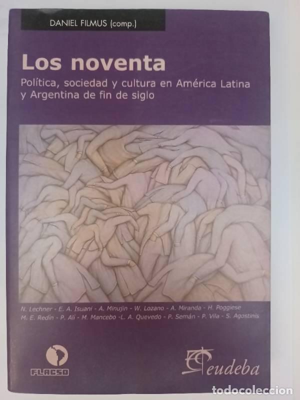 Libros: Los Noventa: Politica, Sociedad y Cultura en America Latina - Daniel Filmus