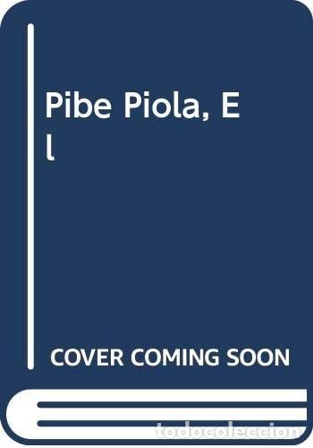 Libros: Pibe Piola, El (Spanish Edition) - Ziraldo - Ziraldo