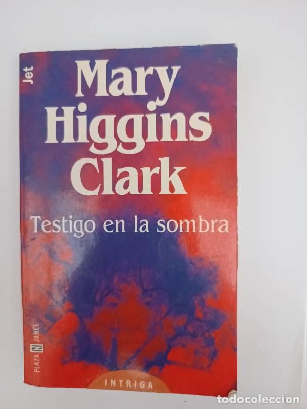 Libri di seconda mano: Testigo En La Sombra - MARY HIGGINS CLARK - MARY HIGGINS CLARK