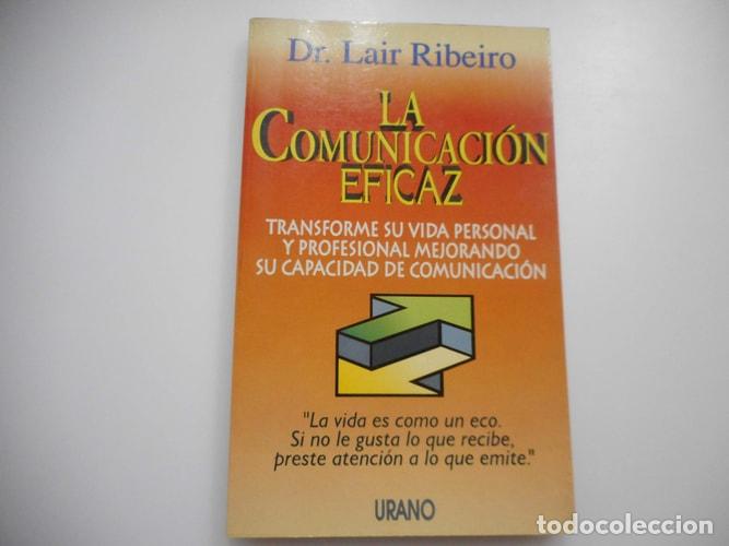 Libros: La Comunicacion Eficaz - Lair Ribeiro - Lair Ribeiro - Foto 1
