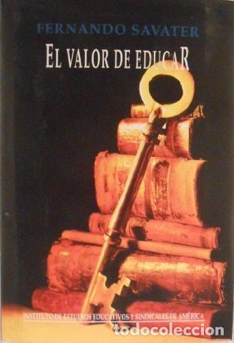 Livres: El valor de educar - Fernando Savater - Fernando Savater