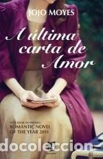 Libros: A &uacute;ltima carta de amor (Portuguese Edition) - Jojo Moyes - Jojo Moyes