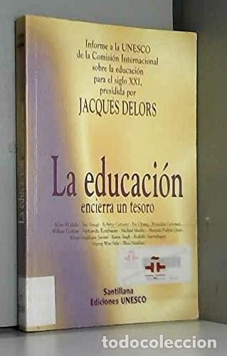 Livros em segunda m&atilde;o: La educaci&oacute;n encierra un tesoro - Jacques Delors, In'am Al M - Jacques Delors, In'am Al Mufti, Unesc