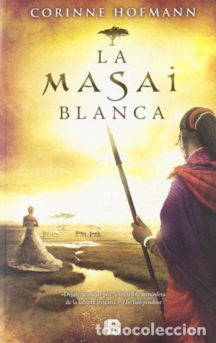 Livres: La masai blanca - Corinne Hofmann - Corinne Hofmann
