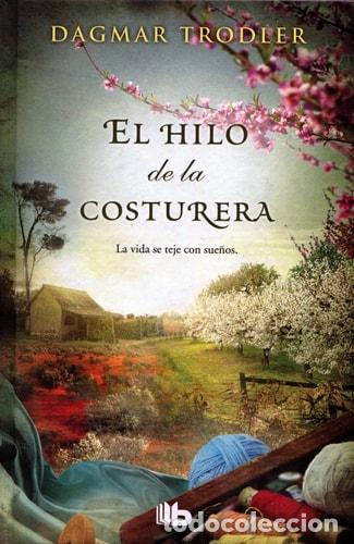 Libri di seconda mano: El hilo de la costurera - Dagmar Trodler - Dagmar Trodler