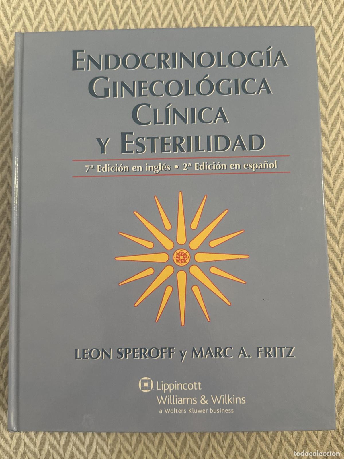 Libros: Endocrinolog&iacute;a ginecol&oacute;gica cl&iacute;nica y esterilidad - Leon Speroff, Marc A. Fritz