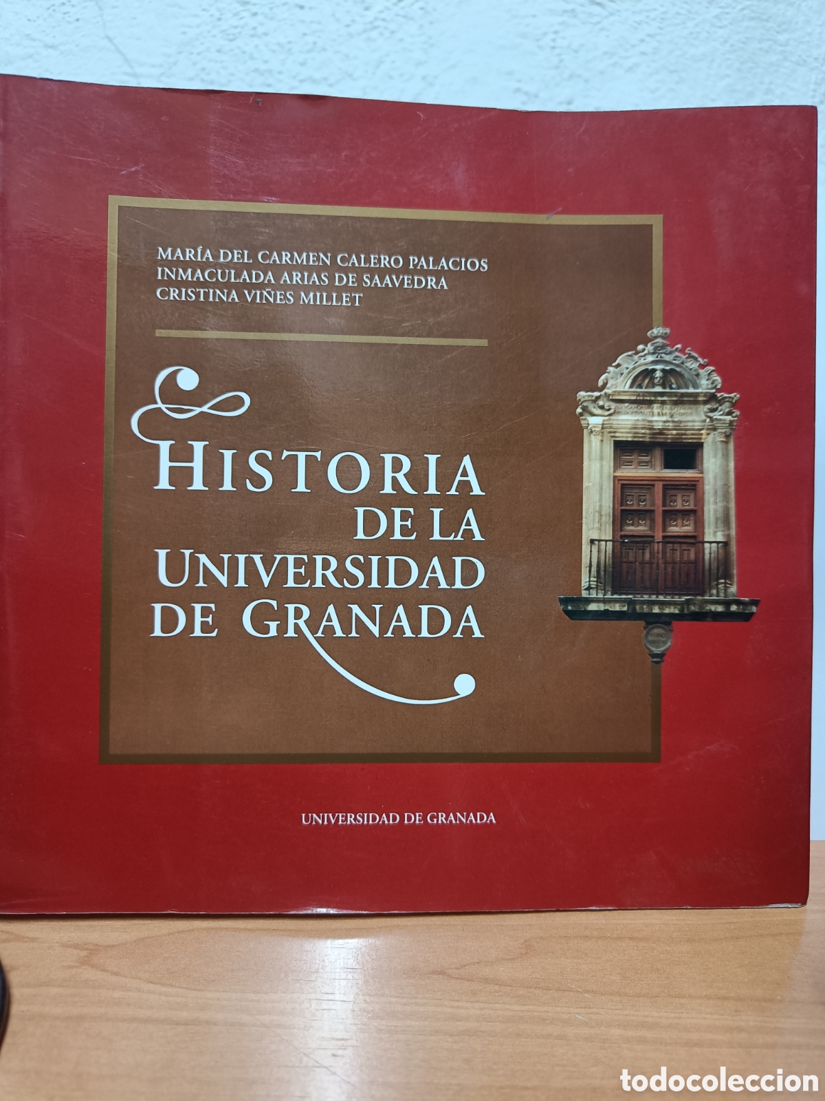Libros: HISTORIA DE LA UNIVERSIDAD DE GRANADA. CALERO PALACIOS. ARIAS DE SAAVEDRA. VI&Ntilde;ES MILLET.