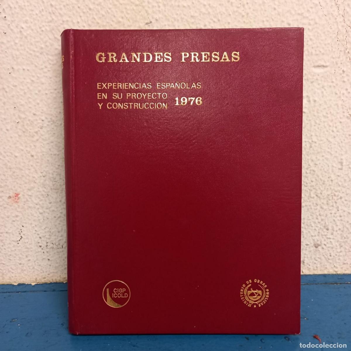 Libros: Grandes presas. Experiencias espa&ntilde;olas en su proyecto y construcci&oacute;n 1976