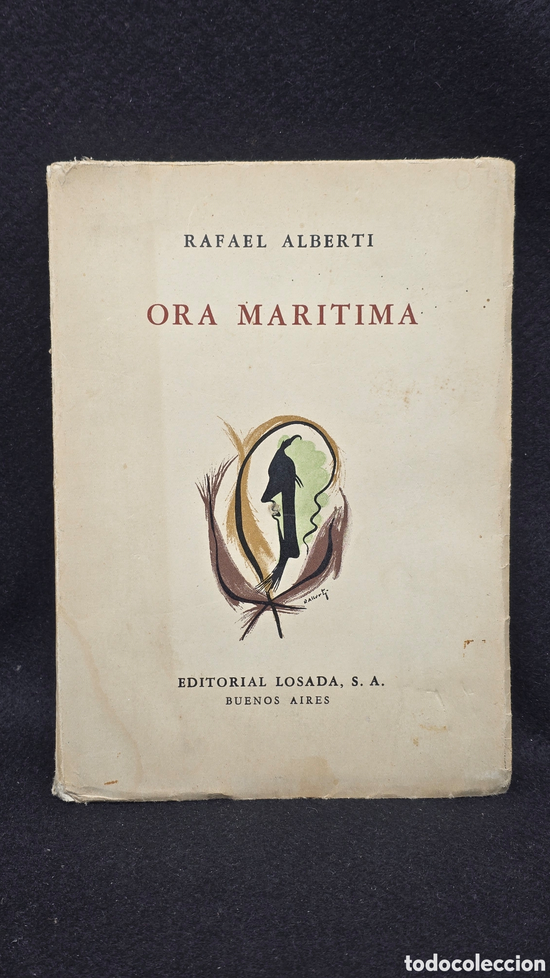 Libros: Libro Ora Mar&iacute;tima 1953 Rafael Alberti. Editorial Losada. Buenos Aires
