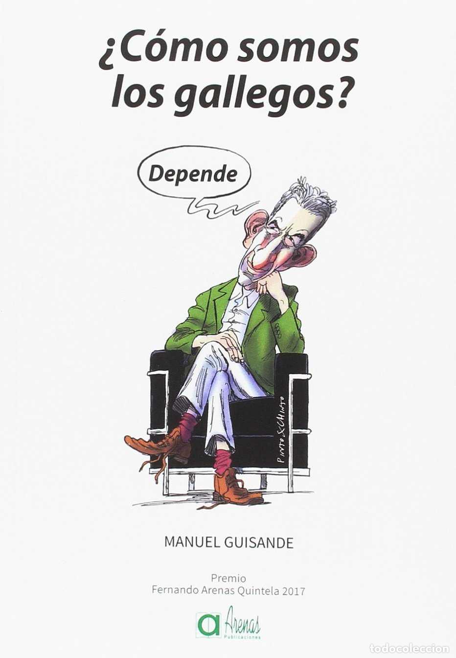 Libros: &iquest;C&oacute;mo Somos los Gallegos? Depende - Manuel Guisande - Publicaciones Arenas