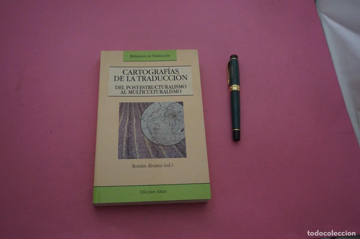 Libros: AMF-34C/ CARTOGRAFIAS DE LA TRADUCCION DEL POST-ESTRUCTURALISMO AL MULTICULTURALISMO / ALMAR